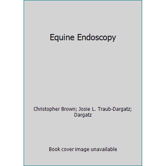 Pre-Owned Equine Endoscopy (Paperback) 0801632404 9780801632402