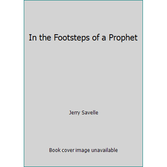 Pre-Owned In the Footsteps of a Prophet (Hardcover) 0965535266 9780965535267