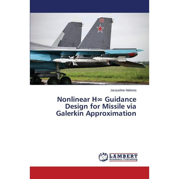 Nonlinear H∞ Guidance Design for Missile via Galerkin Approximation (Paperback)