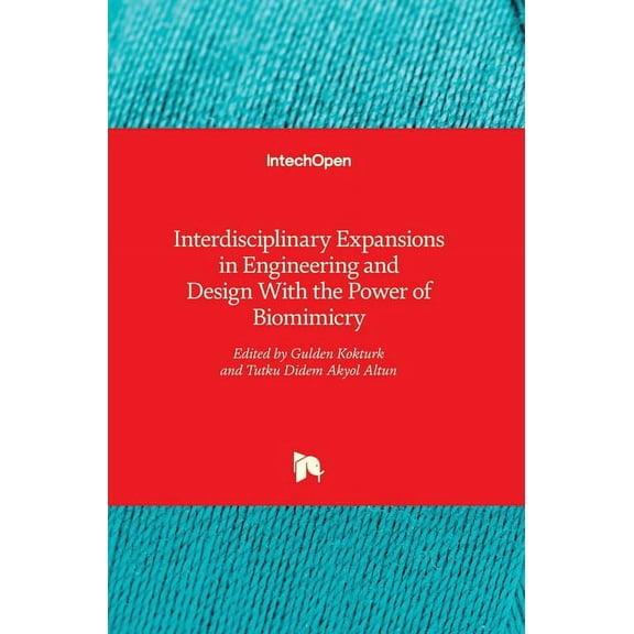 Interdisciplinary Expansions in Engineering and Design With the Power of Biomimicry (Hardcover)