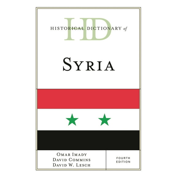 Historical Dictionaries of Asia, Oceania Historical Dictionary of Syria, (Hardcover)