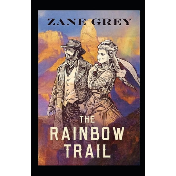The Rainbow Trail Annotated (Paperback)