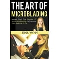 thumbnail image 1 of Pre-Owned The Art of Microblading (Paperback) 1717849857 9781717849854, 1 of 1