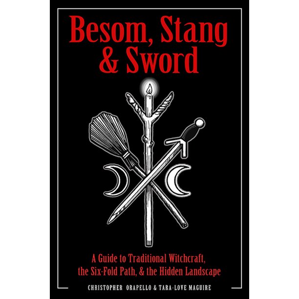 Besom Stang Sword A Guide To Traditional Witchcraft The Six Fold Path The Hidden Landscape Paperback Walmart Com