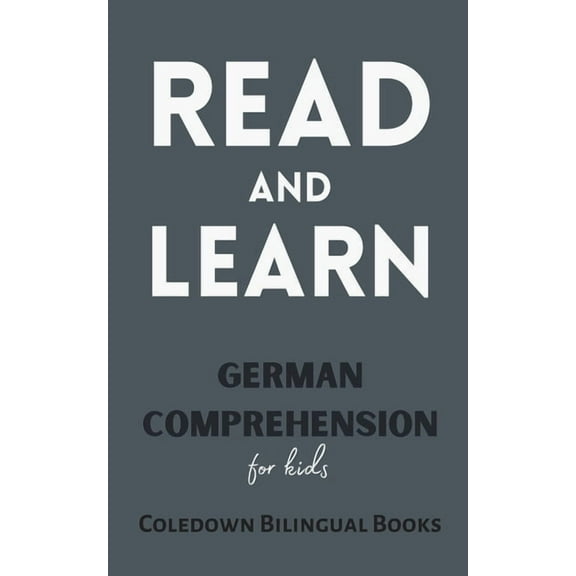 Read and Learn: German Comprehension for Kids, (Paperback)