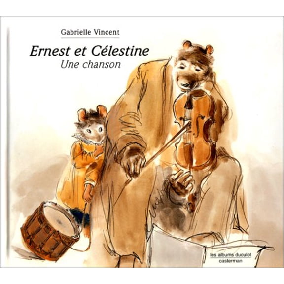 Pre-Owned Ernest et Clestine : Une chanson, 9782203550766, 2203550767, Paperback, CASTERMAN edition