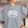 thumbnail image 2 of Women Crew Neck Pullover Womens Crewneck Sweatshirts Womens Coffee Weather Letter Print Sweatshirts Long Sleeve Round Neck Shirts Loose Pullover Blouses Fall Casual Tops L, 2 of 3