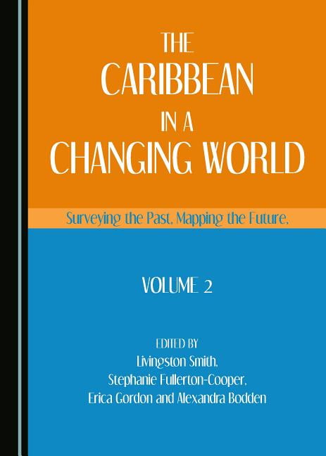 Livingston Surveying And Mapping The Caribbean In A Changing World : Surveying The Past, Mapping The Future,  Volume 2 (Hardcover) - Walmart.com