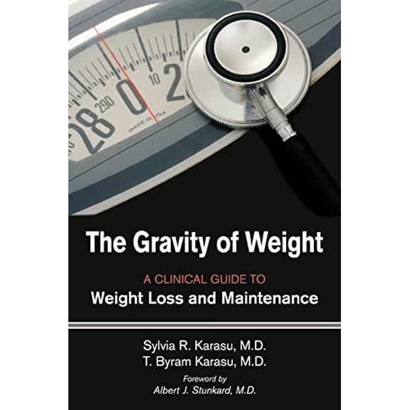 Pre-Owned The Gravity of Weight: A Clinical Guide to Weight Loss and Maintenance, 9781585623600, 1585623601, Paperback, 1 edition