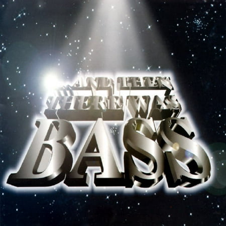 And Then There Was Bass: Dis Bass Game Real