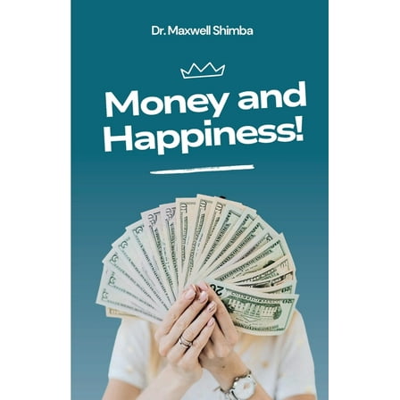 Money and Happiness, (Paperback)