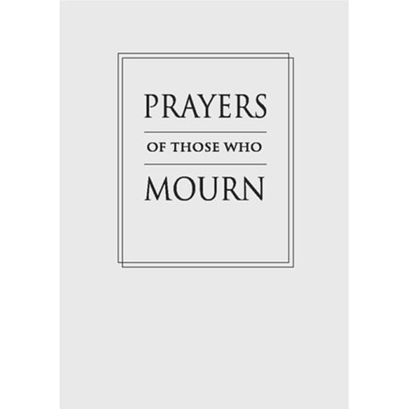 Pre-Owned Prayers of Those Who Mourn (Paperback) 1568541325 9781568541327