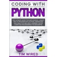 thumbnail image 1 of Pre-Owned Coding with Python: The Ultimate Guide For Data Science, a Smart Way to Program With Python, Understand Data Analytics and Deep Learning F, 1 of 1