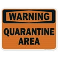 thumbnail image 1 of Warning Quarantine Area Sign, 18x24 Reflective Aluminum EGP, 1 of 1