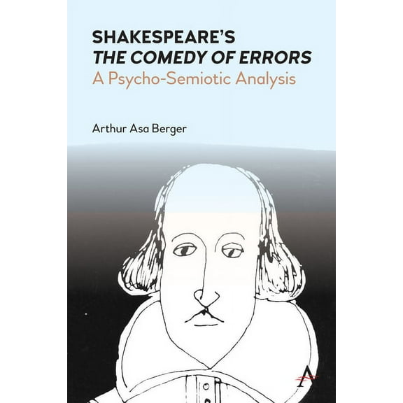 Anthem Impact Shakespeare's the Comedy of Errors: A Psycho-Semiotic Analysis, (Paperback)