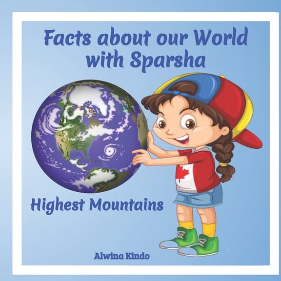 Earth Science Highest Mountains: Facts about our World with Sparsha, (Paperback)