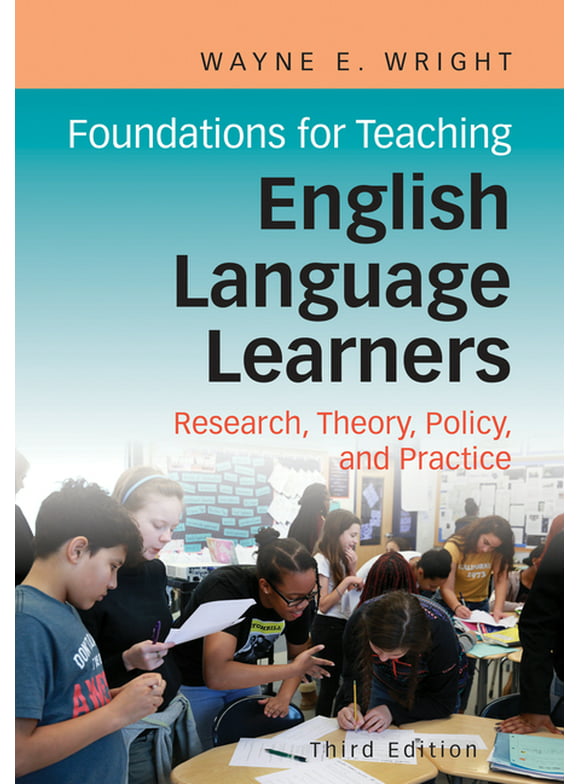 Foundations for Teaching English Language Learners : Research, Theory, Policy, and Practice (Edition 3) (Paperback)
