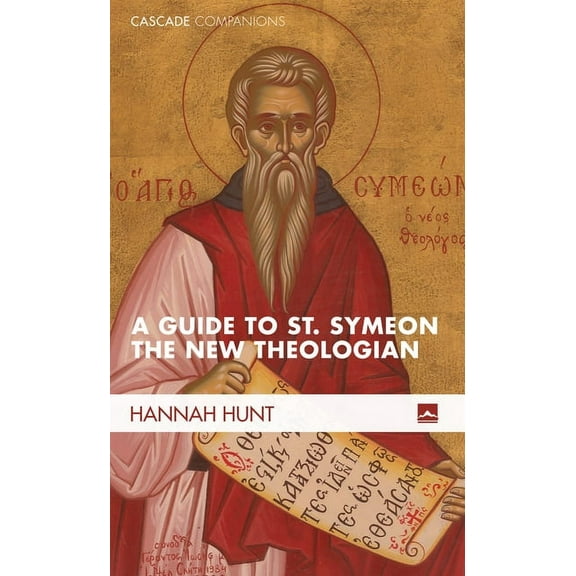 Cascade Companions: A Guide to St. Symeon the New Theologian (Paperback)