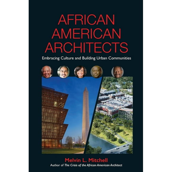 African American Architects: Embracing Culture and Building Urban Communities (Hardcover)