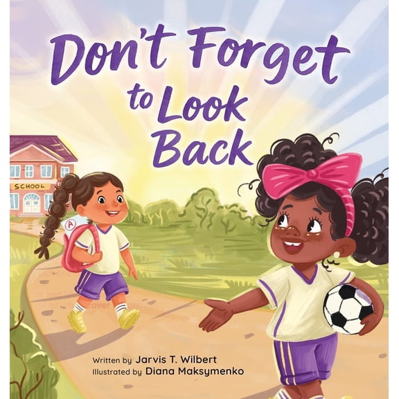 Don't Forget to Look Back, (Hardcover)
