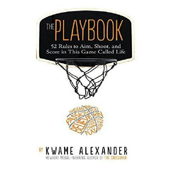 The Playbook: 52 Rules to Aim, Shoot, and Score in This Game Called Life