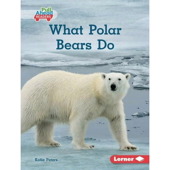 Let's Look at Polar Animals (Pull Ahead What Polar Bears Do, (Hardcover)