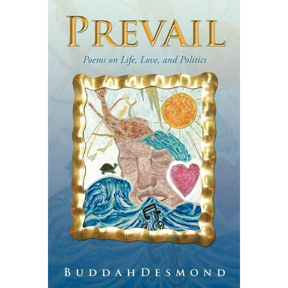 Prevail : Poems on Life, Love, and Politics