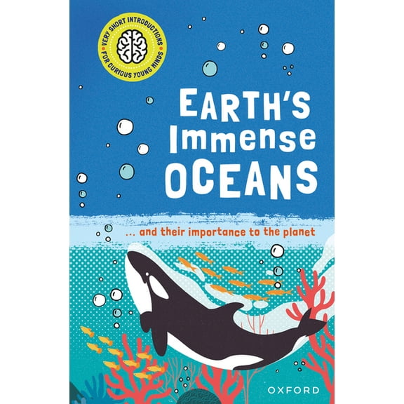 Very Short Introduction for Curious Youn Earth's Immense Oceans: ... and Their Importance to the Planet, (Hardcover)