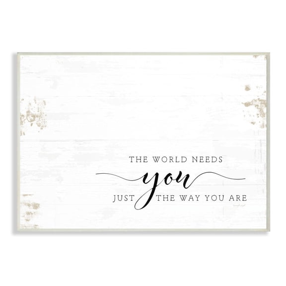 Stupell Industries The World Needs You Quote Homely Motivational Text Graphic Art Unframed Art Print Wall Art, 13x19, by Jennifer Pugh