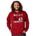 thumbnail image 5 of Only Lazy on Days that End in Y Funny Hoodie Sweatshirt Women Men Brisco Brands 5X, 5 of 6