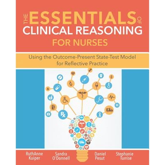 The Essentials of Clinical Reasoning for Nurses (Paperback)