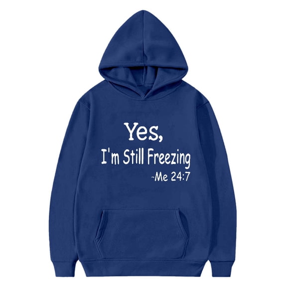 AJTQTH Yes, I'm Still Freezing.Me 24:7 Fashion Kids Girls Long Sleeve Hoodies Lightweight Casual Funny Letters Print Hooded Outwear Tops Loose Fit Athletic Sweatshirts with Pockets Navy 12-13 Years