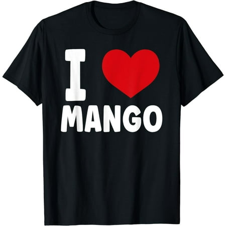 I Love Mango I Heart Mango Fruit Mango Foodie Men Women T-Shirt