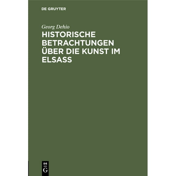 Historische Betrachtungen Über Die Kunst Im Elsaß, (Hardcover)
