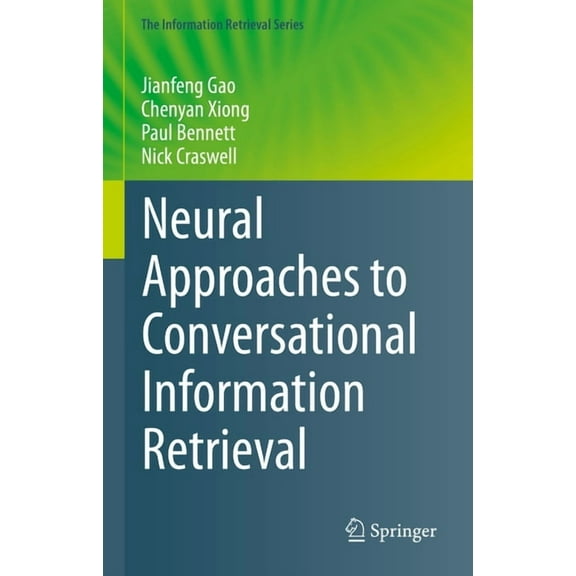 Information Retrieval Neural Approaches to Conversational Information Retrieval, Book 44, (Hardcover)
