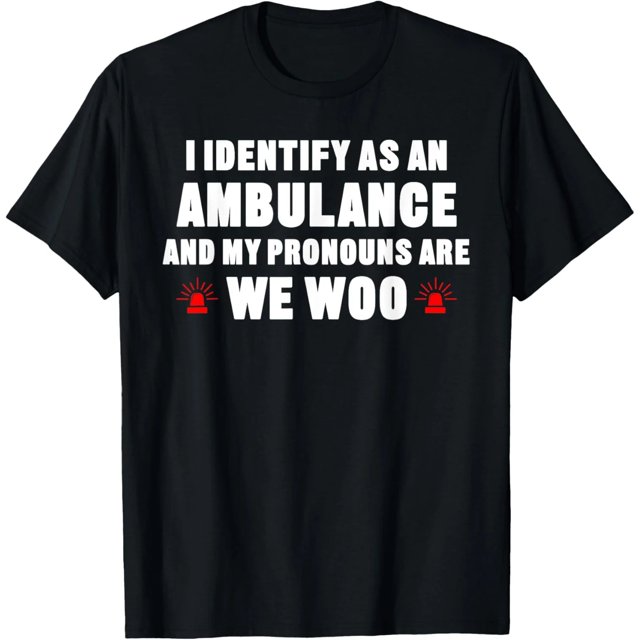 Camiseta divertida de paramédico EMS EMT con texto "WOO Me identifico como una ambulancia" para mujer
