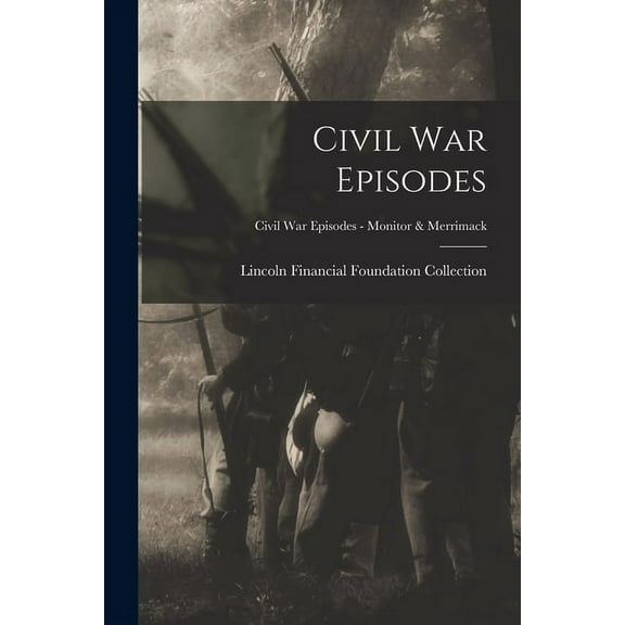 Civil War Episodes; Civil War Episodes - Monitor & Merrimack, (Paperback)