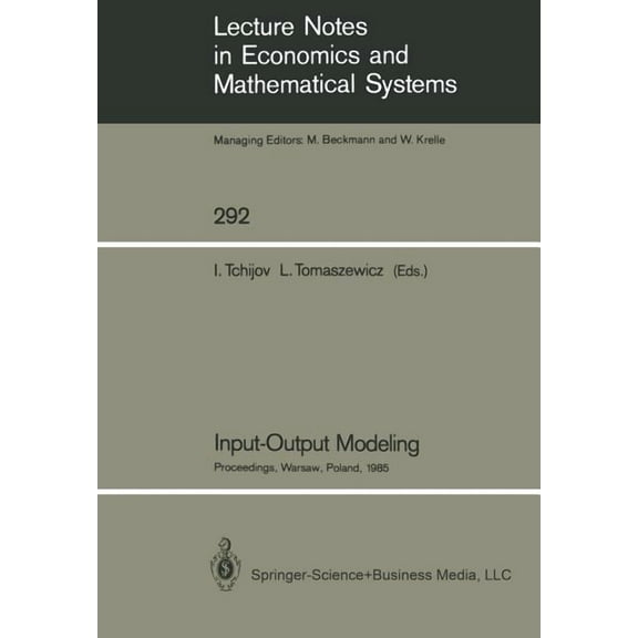 Lecture Notes in Economic and Mathematic Input-Output Modeling: Proceedings of the Sixth Iiasa (International Institute for Applied Systems Analysis) Task Force , Book 292, (Paperback)
