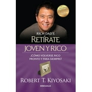 ROBERT T KIYOSAKI Retrate joven y rico / Retire Young Retire Rich (Paperback)