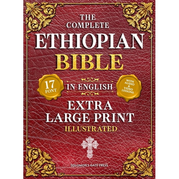 The Complete Ethiopian Bible in English (Extra-Large Print 17-Point Font, Illustrated) Includes Missing Apocrypha, Book , (Hardcover)