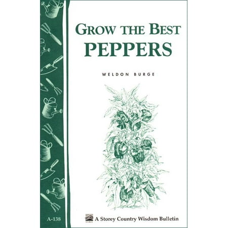 Grow the Best Peppers - Paperback (Best Peppers To Grow Indoors)