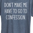 thumbnail image 3 of Instant Message - Don't Make Me Confession - Women's Short Sleeve Graphic T-Shirt, 3 of 6