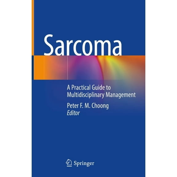 Sarcoma: A Practical Guide to Multidisciplinary Management, (Hardcover)