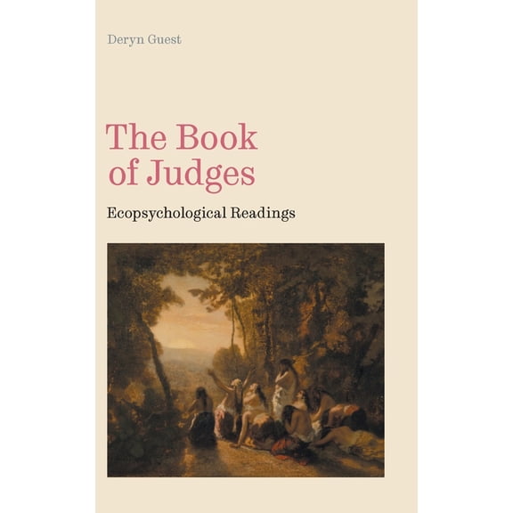 Hebrew Bible Monographs The Book of Judges: Ecopsychological Readings, Book 121, (Hardcover)