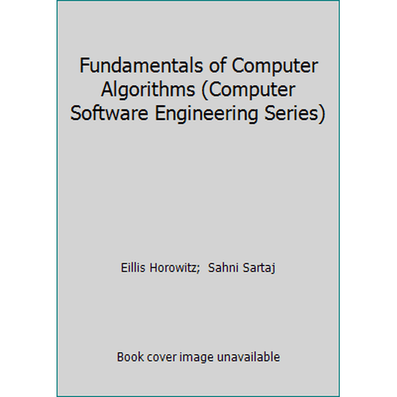 Pre-Owned Fundamentals of Computer Algorithms (Computer Software Engineering Series) (Hardcover) 0716780453 9780716780458