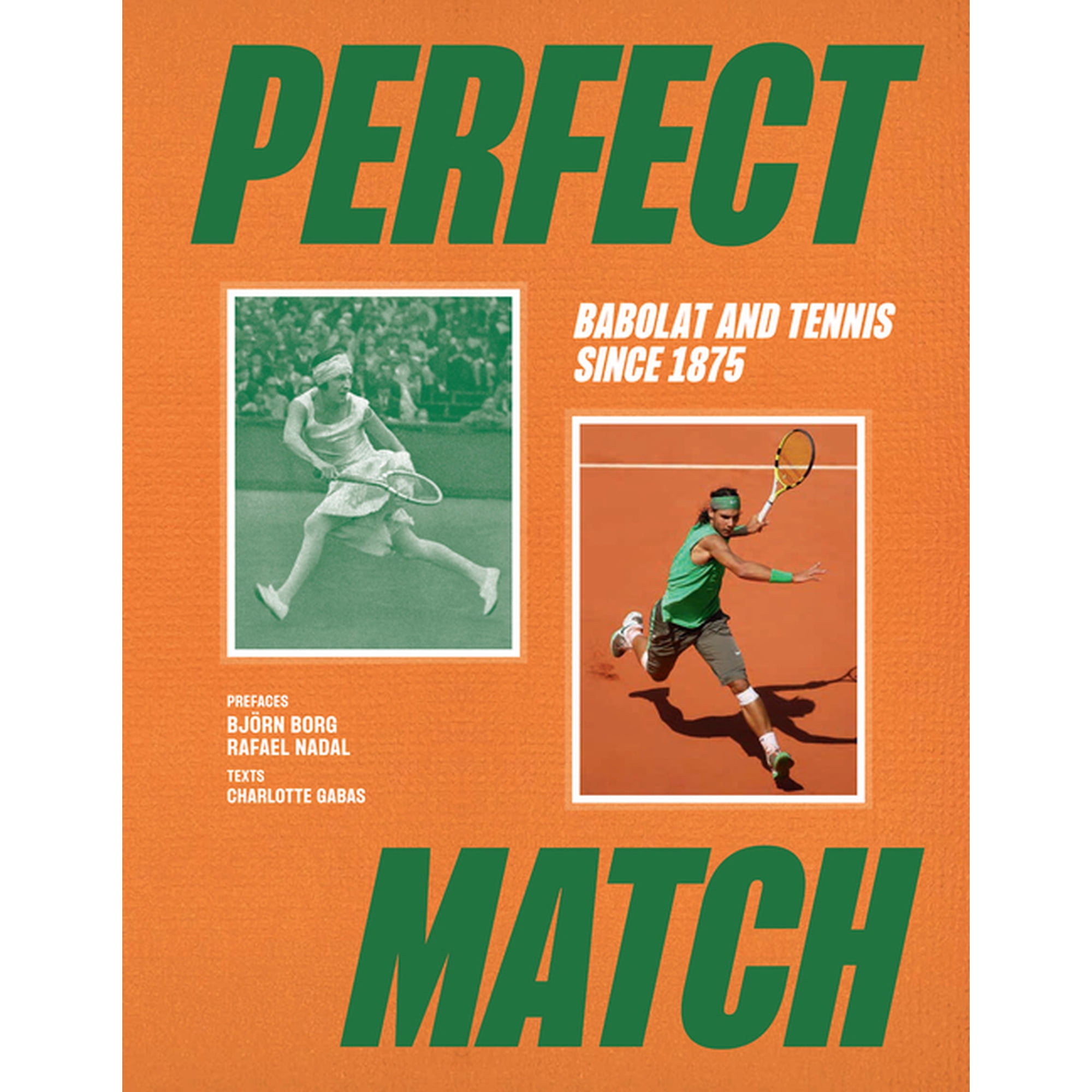 Perfect Match: Tennis Champions and Babolat (Hardcover)
