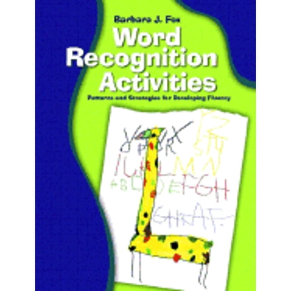 Word Recognition Activities: Patterns and Strategies for Developing Fluency (Paperback) by Barbara J Fox