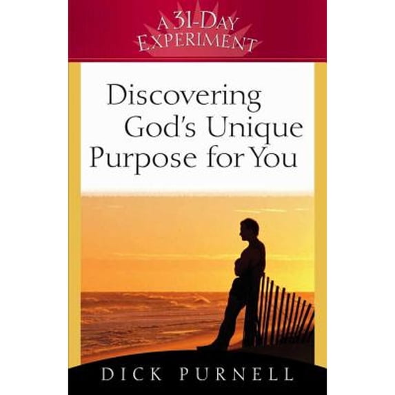 Pre-Owned Discovering God's Unique Purpose for You (Paperback) by Dick Purnell