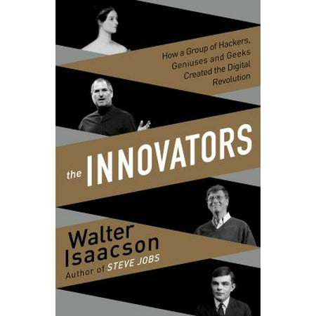 The Innovators: How a Group of Inventors, Hackers, Geniuses, and Geeks Created the Digital Revolution (Thorndike Press Large Print Nonfiction) [Hardcover - Used]