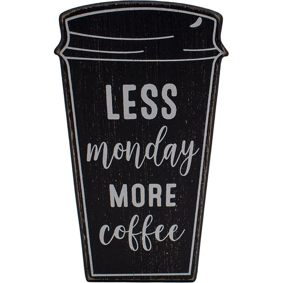 Less Monday More Coffee - Rustic Coffee Lover Wooden Tabletop Sign (5" X 8")